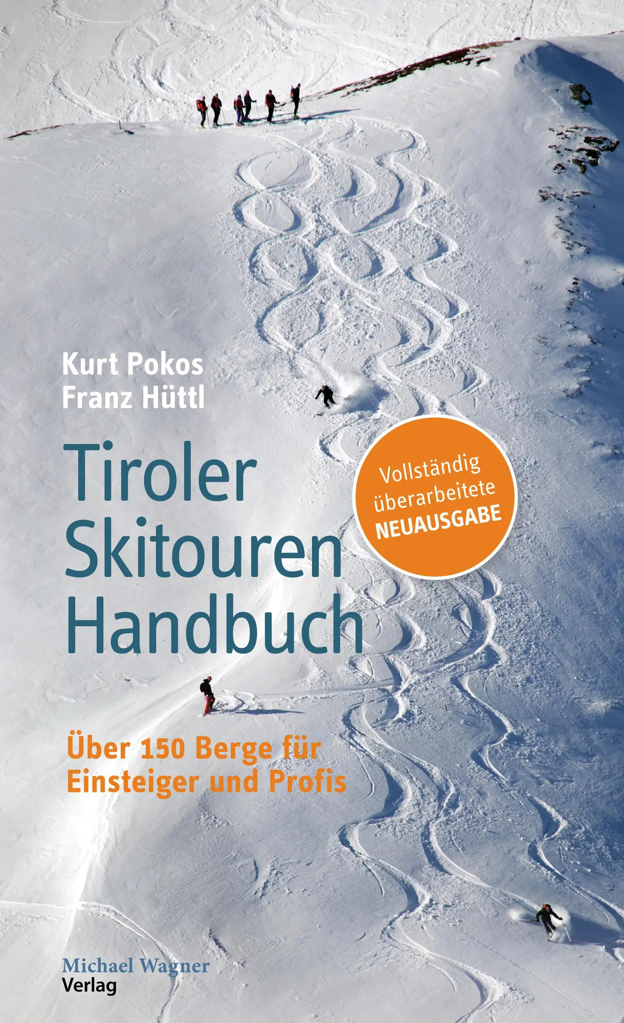 Cover: 9783710767661 | Tiroler Skitouren Handbuch | Über 150 Berge für Einsteiger und Profis