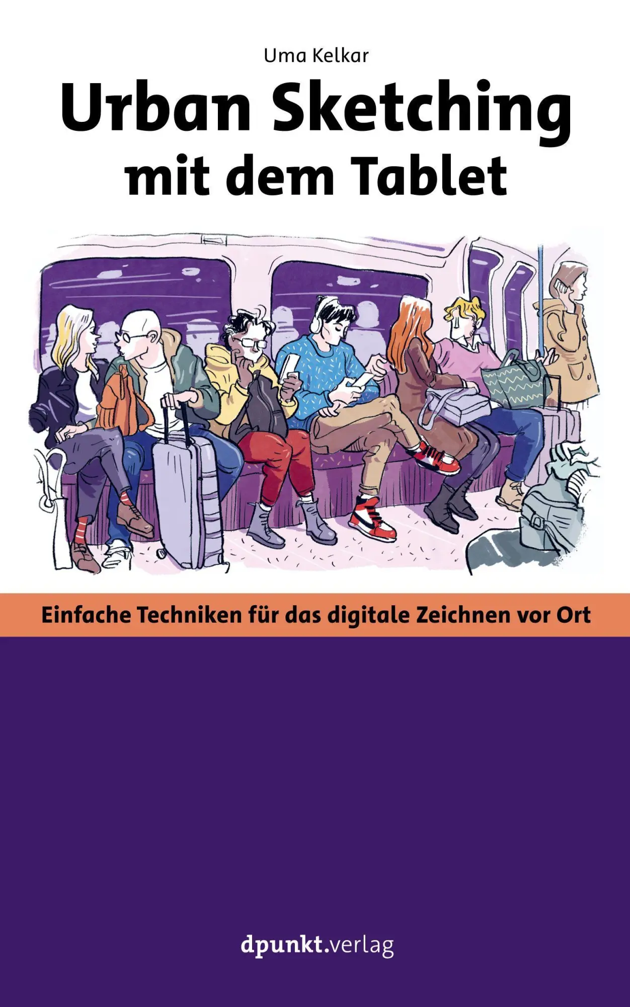Cover: 9783864907661 | Urban Sketching mit dem Tablet | Uma Kelkar | Taschenbuch | 112 S.