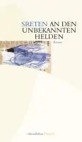 Cover: 9783937717661 | An den unbekannten Helden | Sreten Ugricic | Taschenbuch | 416 S.
