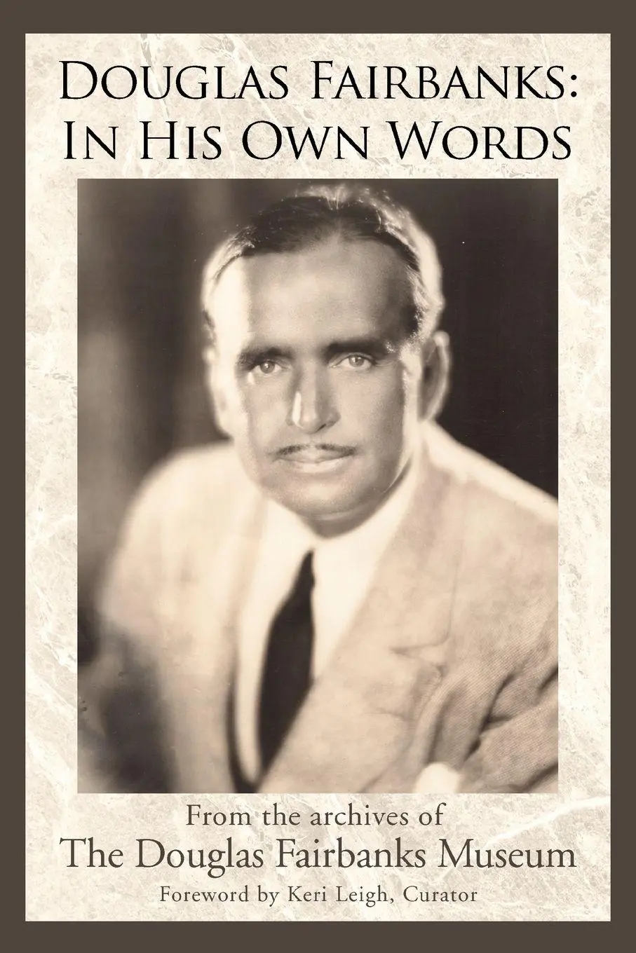 Cover: 9780595397761 | Douglas Fairbanks | In His Own Words | Museum (u. a.) | Taschenbuch
