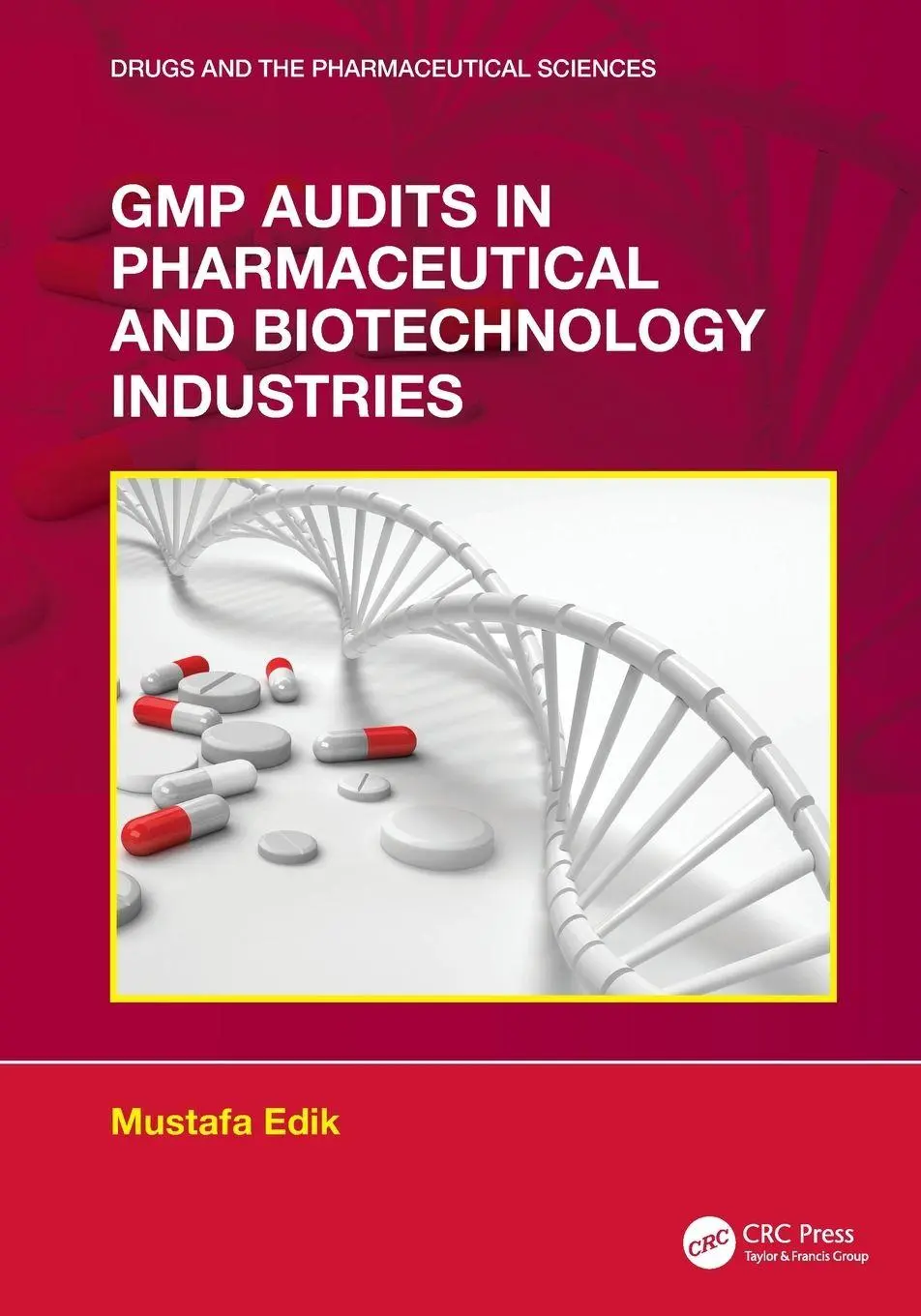 Cover: 9781032257761 | GMP Audits in Pharmaceutical and Biotechnology Industries | Edik