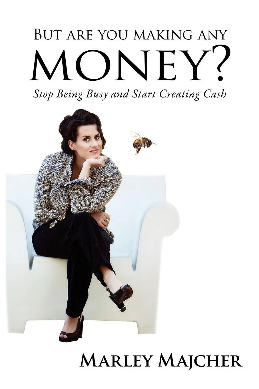 Cover: 9781600377761 | But Are You Making Any Money? | Marley Majcher | Taschenbuch | 2011