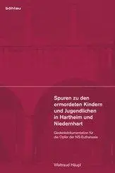 Cover: 9783205787761 | Spuren zu den ermordeten Kindern und Jugendlichen in Hartheim und...