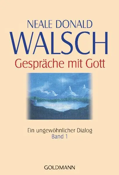 Cover: 9783442217861 | Gespräche mit Gott - Band 1 | Ein ungewöhnlicher Dialog | Walsch Cover: 9783442217861 | Gespräche mit Gott - Band 1 | Ein ungewöhnlicher Dialog | Walsch