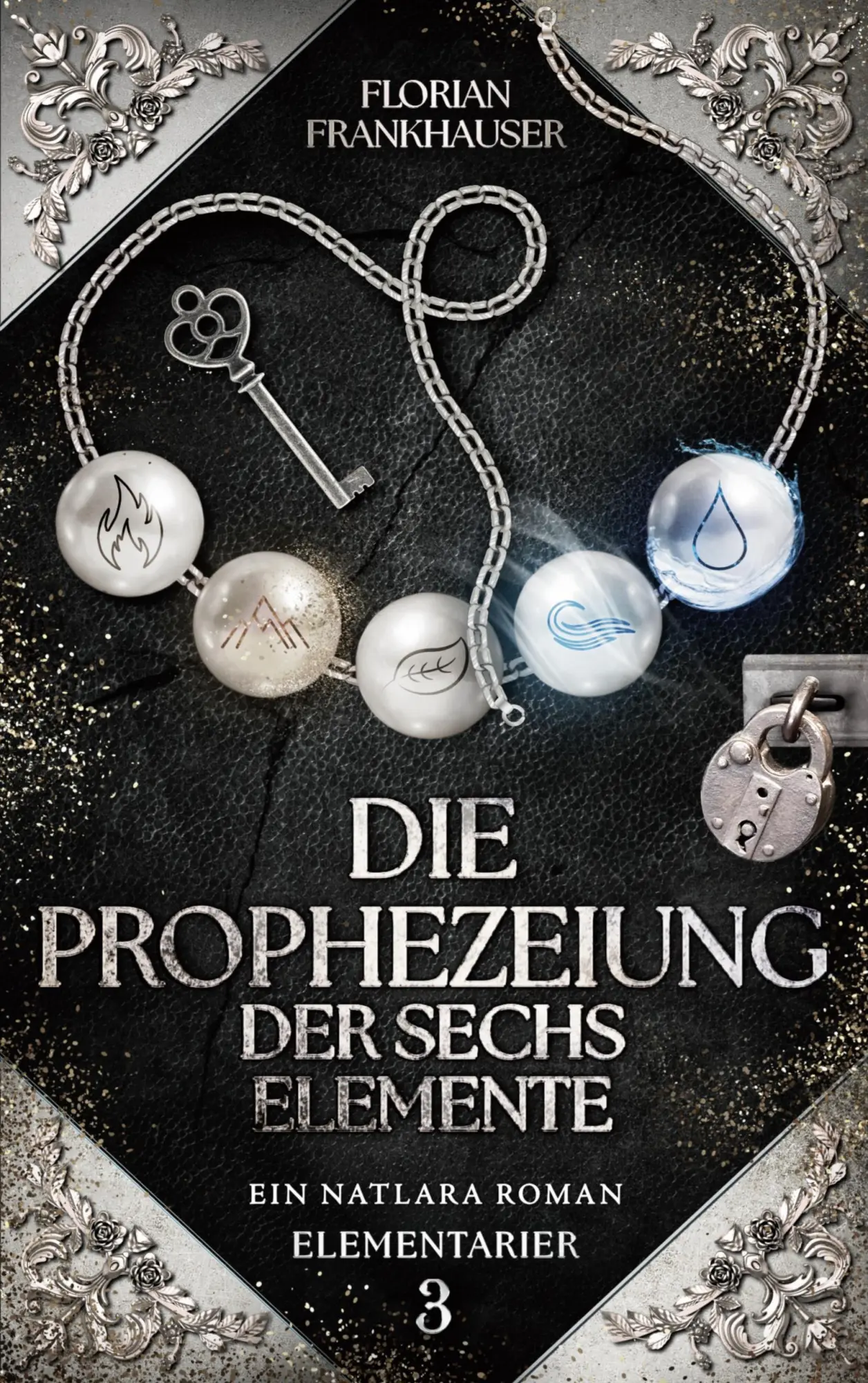 Cover: 9783695147861 | Die Prophezeiung der sechs Elemente | Ein Natlara Roman | Frankhauser