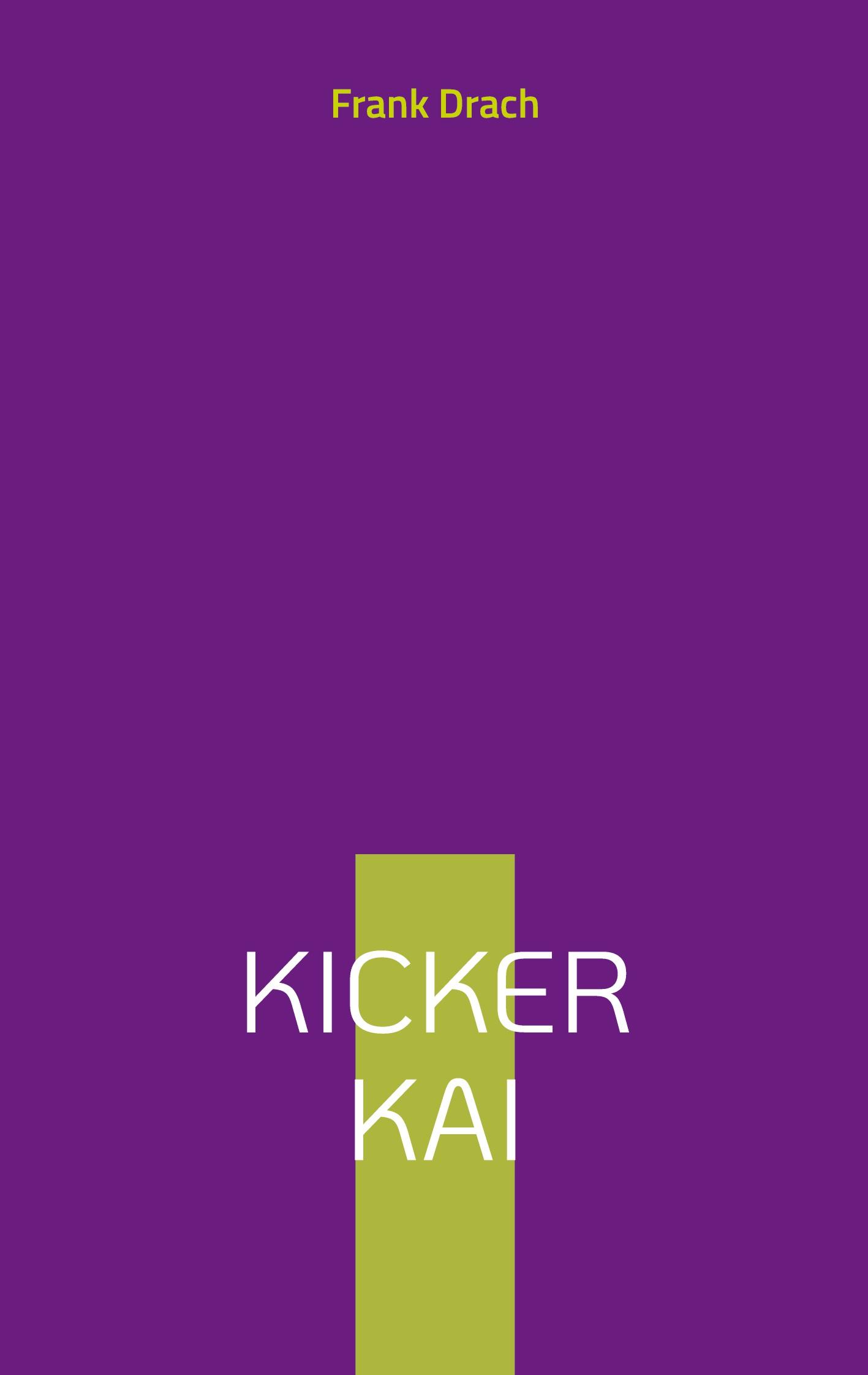 Cover: 9783769327861 | Kicker Kai | Frank Drach | Taschenbuch | 230 S. | Deutsch | 2025