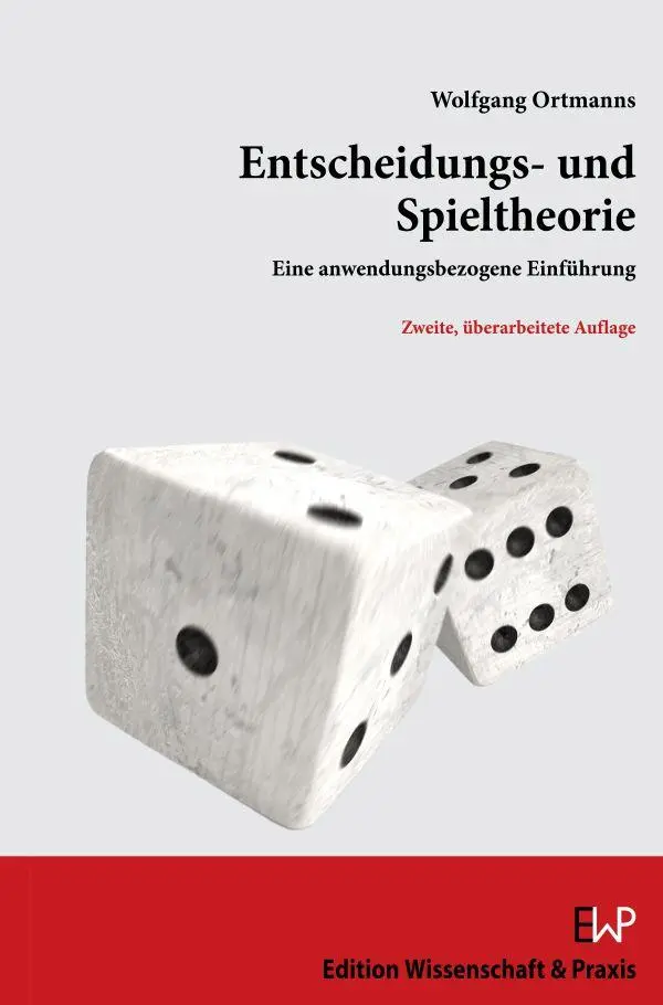 Cover: 9783896737861 | Entscheidungs- und Spieltheorie | Eine anwendungsbezogene Einführung Cover: 9783896737861 | Entscheidungs- und Spieltheorie | Eine anwendungsbezogene Einführung