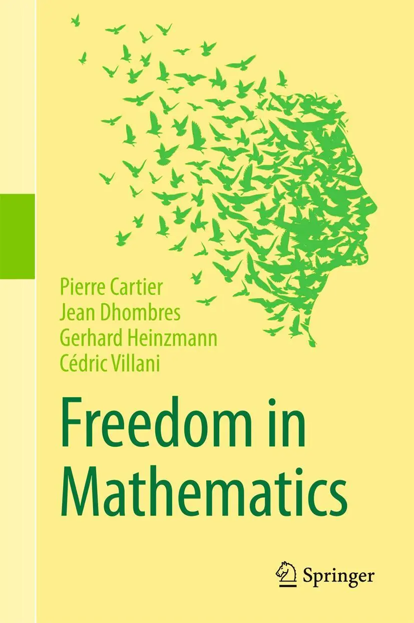 Cover: 9788132227861 | Freedom in Mathematics | Pierre Cartier (u. a.) | Buch | xvi | 2016 Cover: 9788132227861 | Freedom in Mathematics | Pierre Cartier (u. a.) | Buch | xvi | 2016