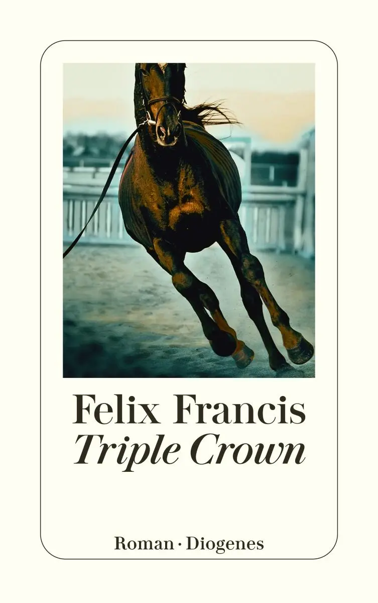 Cover: 9783257247961 | Triple Crown | Felix Francis | Taschenbuch | Diogenes Taschenbücher