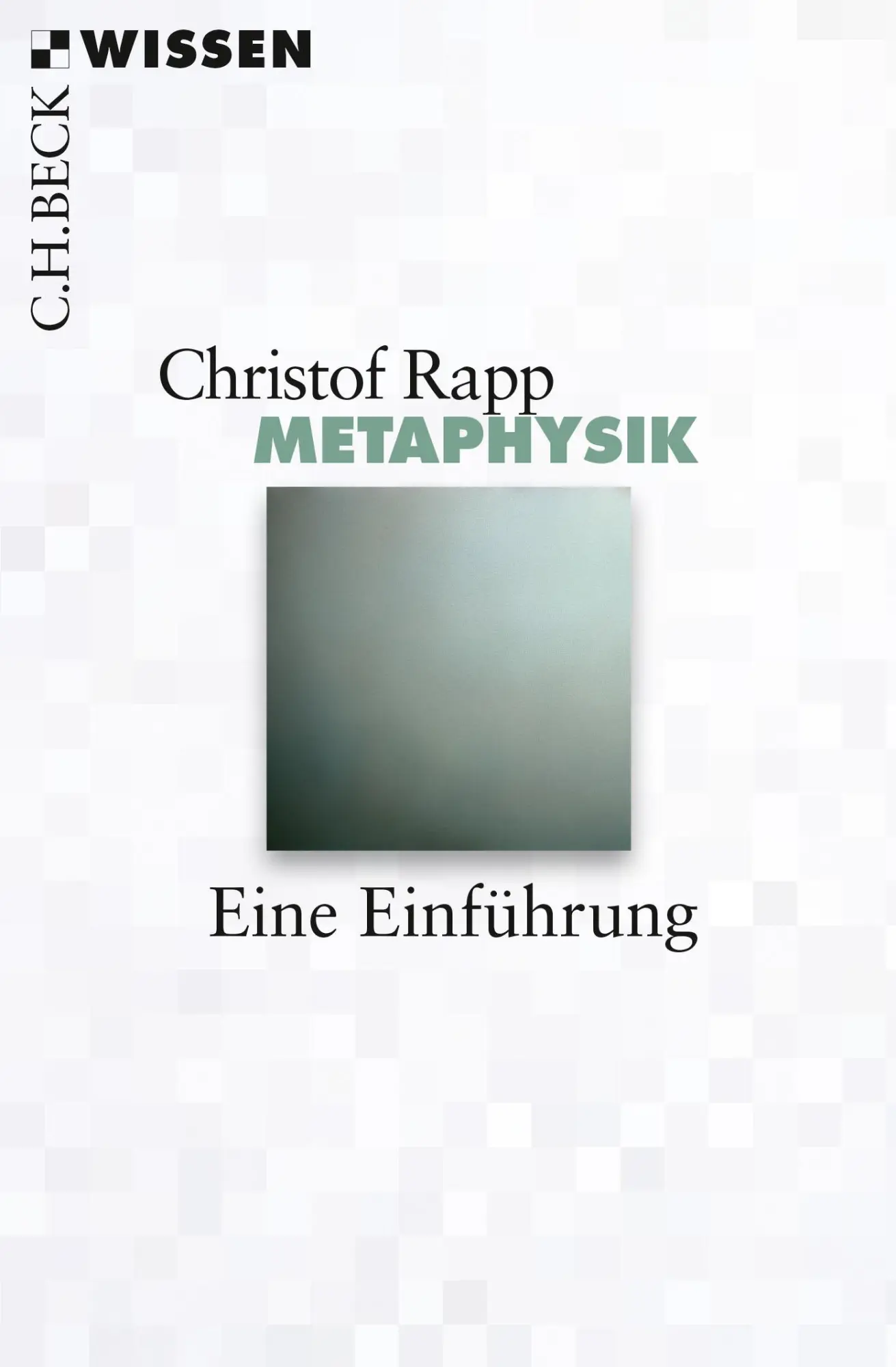 Cover: 9783406667961 | Metaphysik | Eine Einführung | Christof Rapp | Taschenbuch | 128 S.