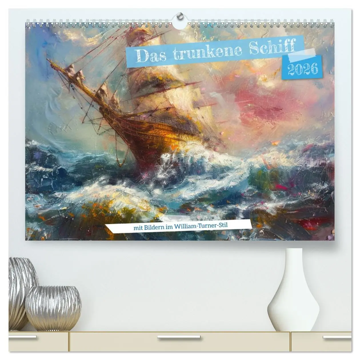 Cover: 9783457397961 | Das trunkene Schiff mit Bildern im William Turner-Stil...