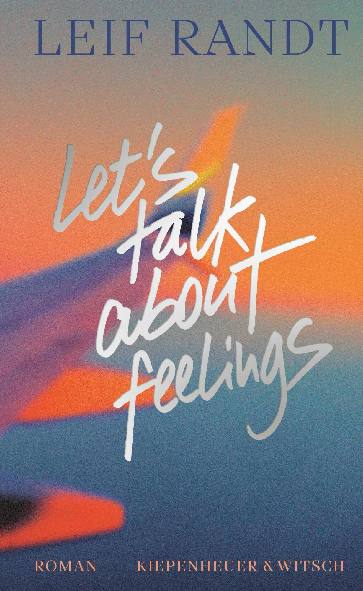Cover: 9783462007961 | Let's Talk About Feelings | Roman | Leif Randt | Buch | 320 S. | 2025