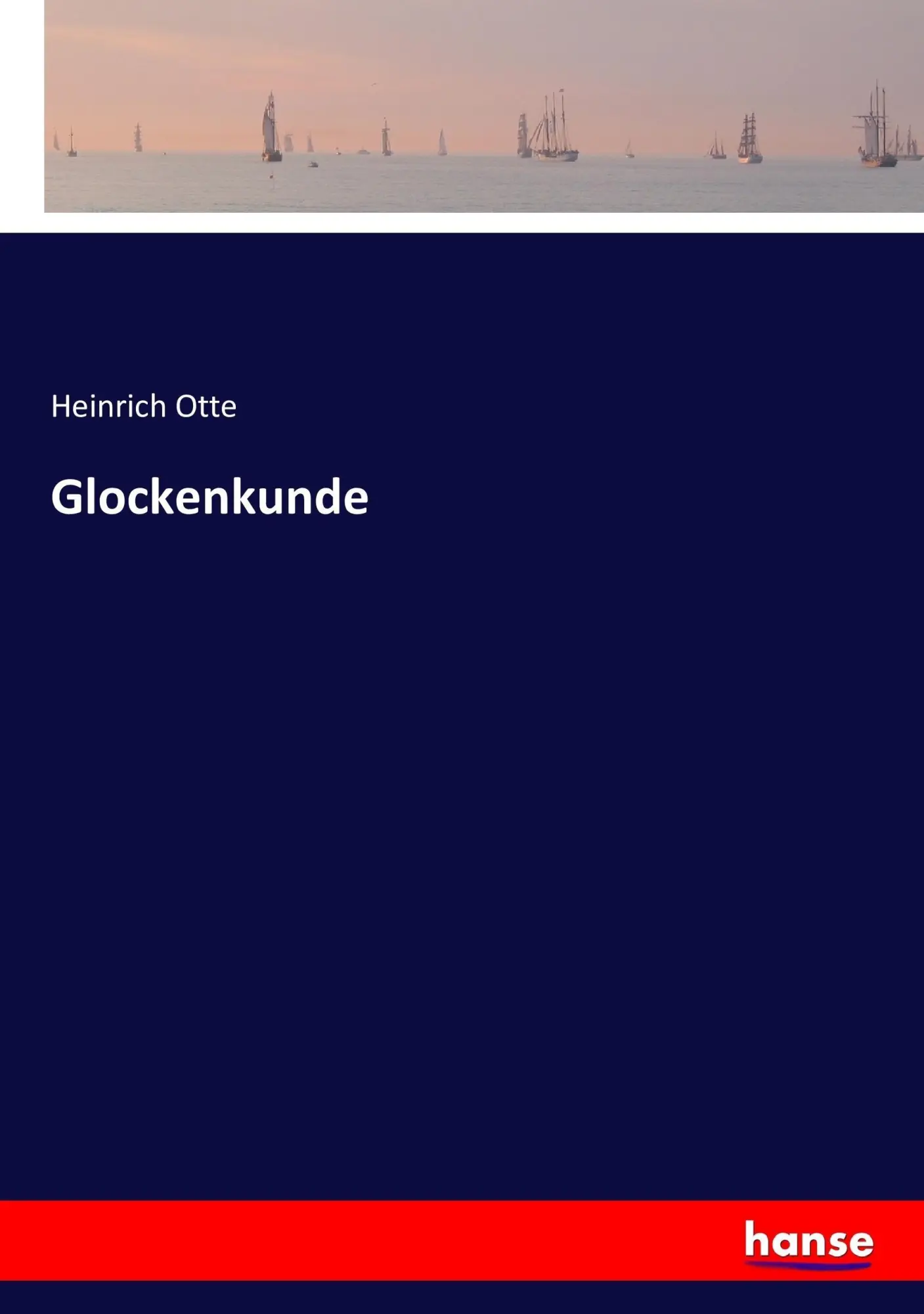 Cover: 9783744637961 | Glockenkunde | Heinrich Otte | Taschenbuch | 240 S. | Deutsch | 2017