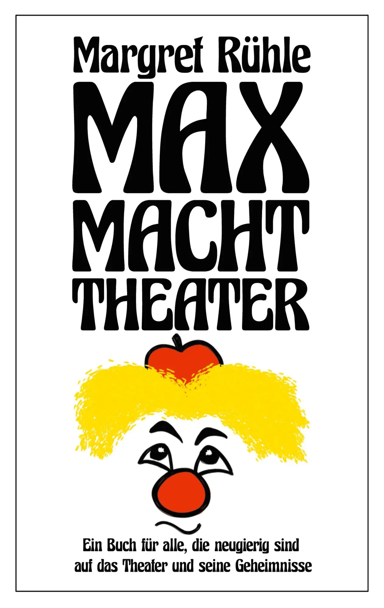 Cover: 9783753477961 | Max macht Theater | Rühle Margret (u. a.) | Taschenbuch | Paperback