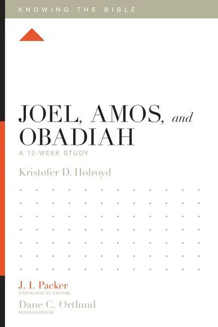 Cover: 9781433558061 | Joel, Amos, and Obadiah | A 12-Week Study | Kristofer Holroyd | Buch