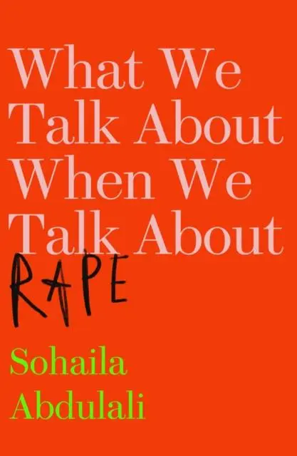 Myriad Editions What We Talk About When We Talk About Rape