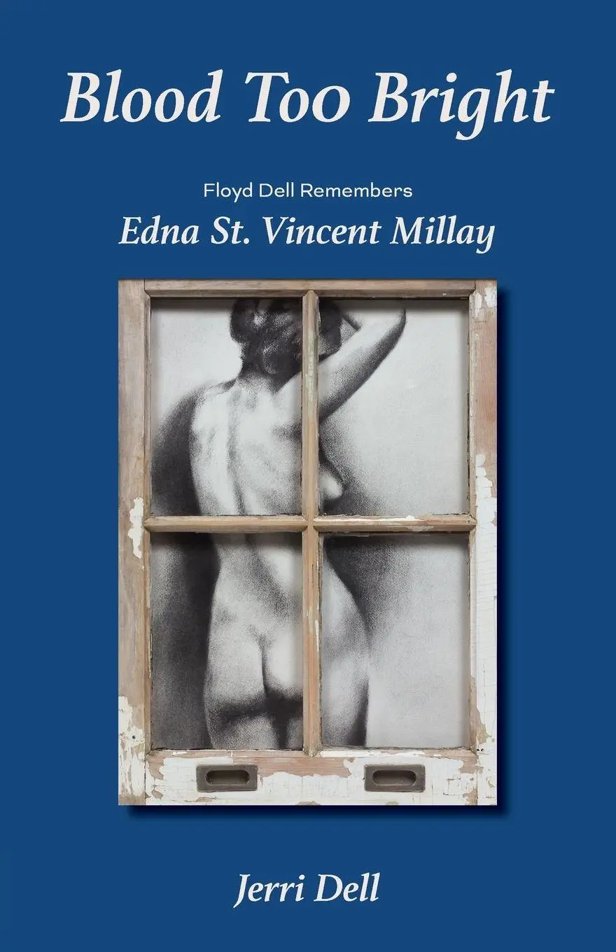 Cover: 9781958808061 | Blood Too Bright | Floyd Dell Remembers Edna St. Vincent Millay | Dell