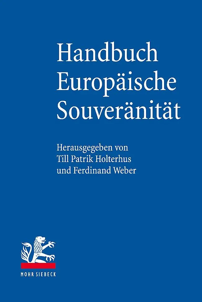 Cover: 9783161628061 | Handbuch Europäische Souveränität | Till Patrik Holterhus (u. a.)