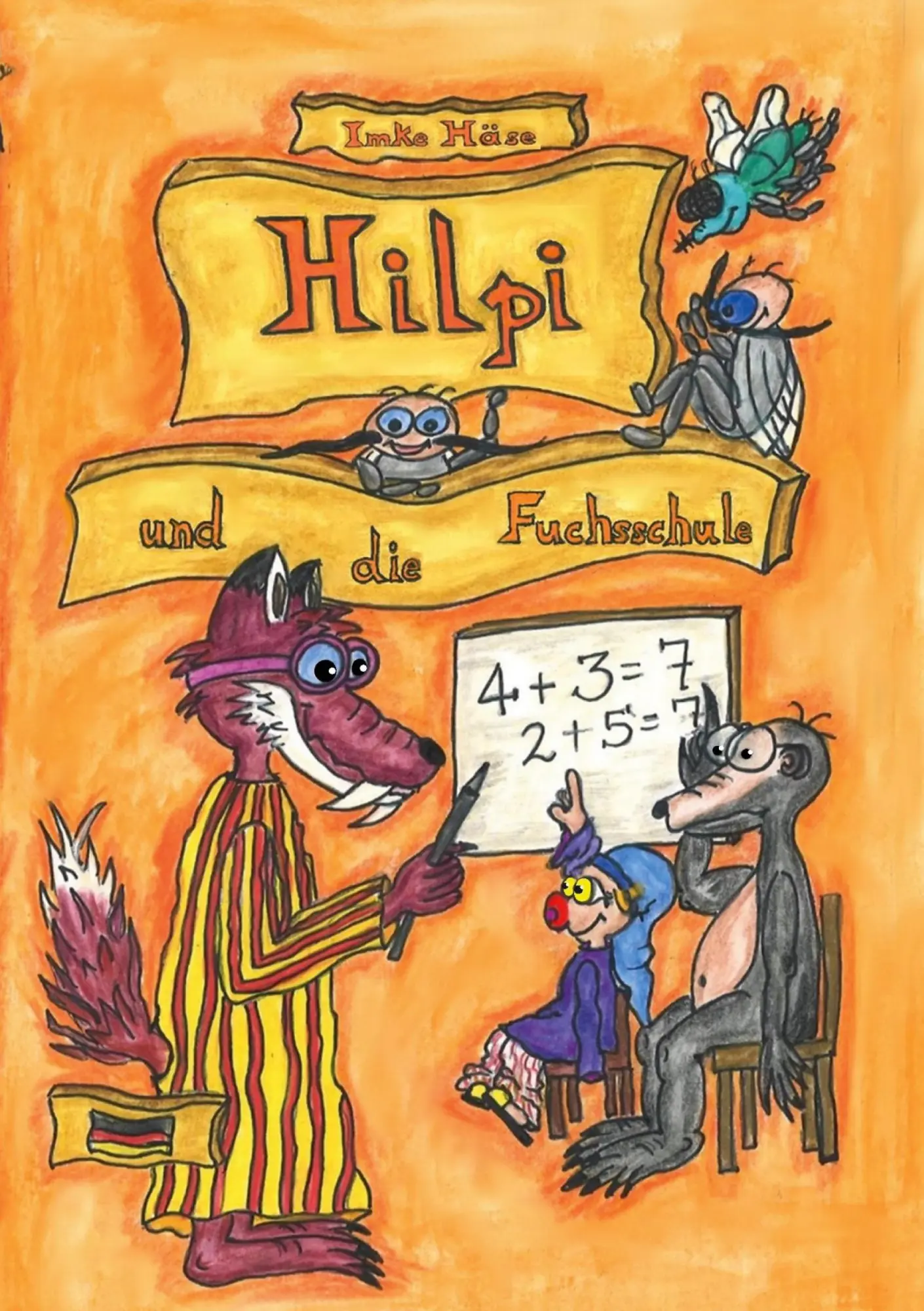 Cover: 9783758318061 | Hilpi und die Fuchsschule | Hilpis Abenteuer | Imke Häse | Taschenbuch