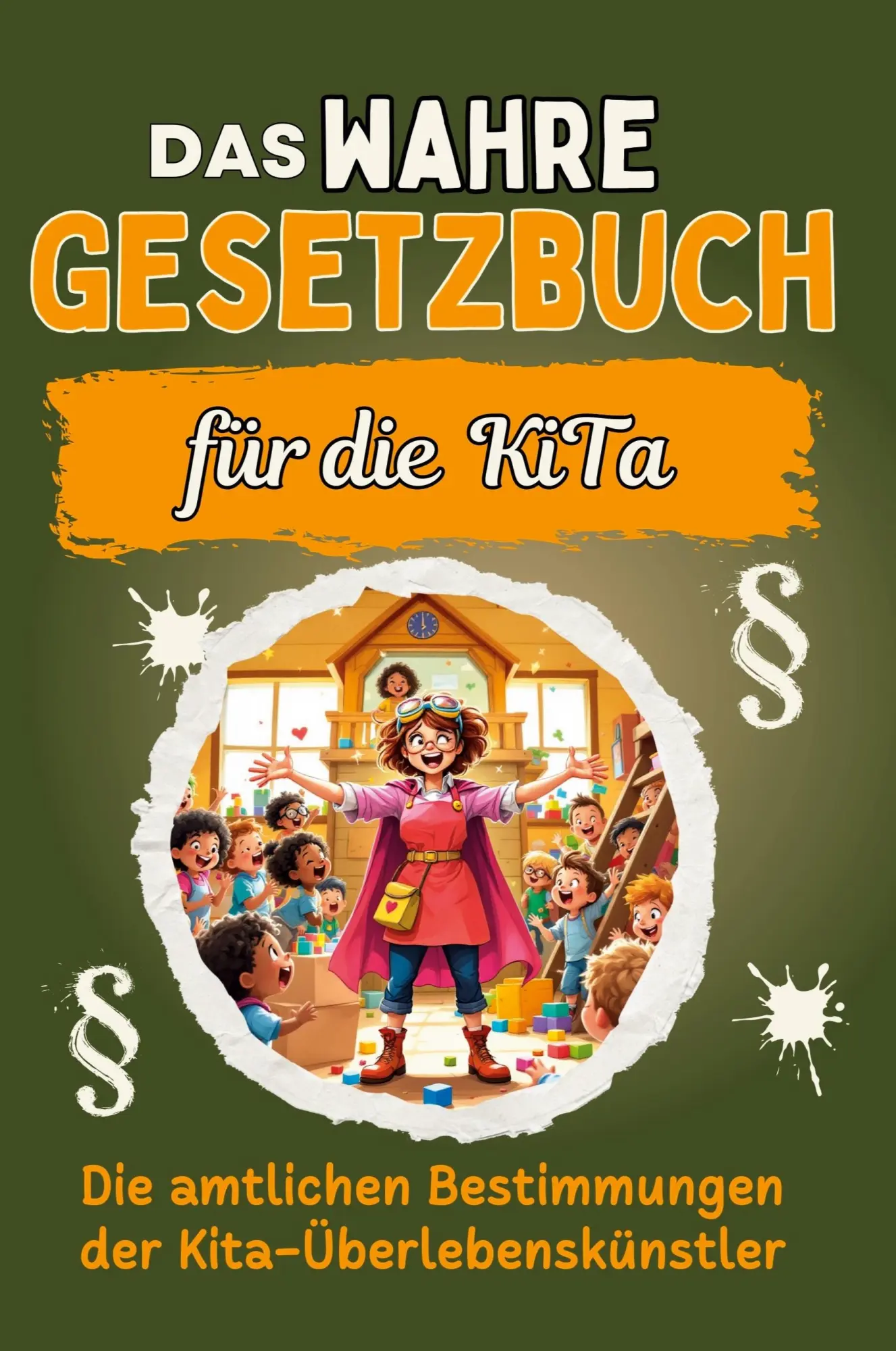 Cover: 9783759168061 | Das wahre Gesetzbuch für die Kita | Hannah Schwarz | Taschenbuch