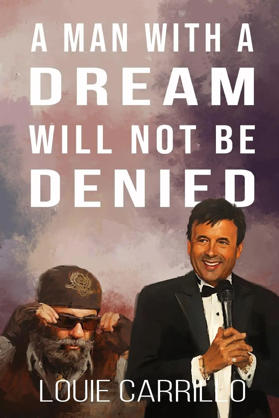 Cover: 9798895978061 | A Man with a Dream Will Not Be Denied | Louie Carrillo | Taschenbuch