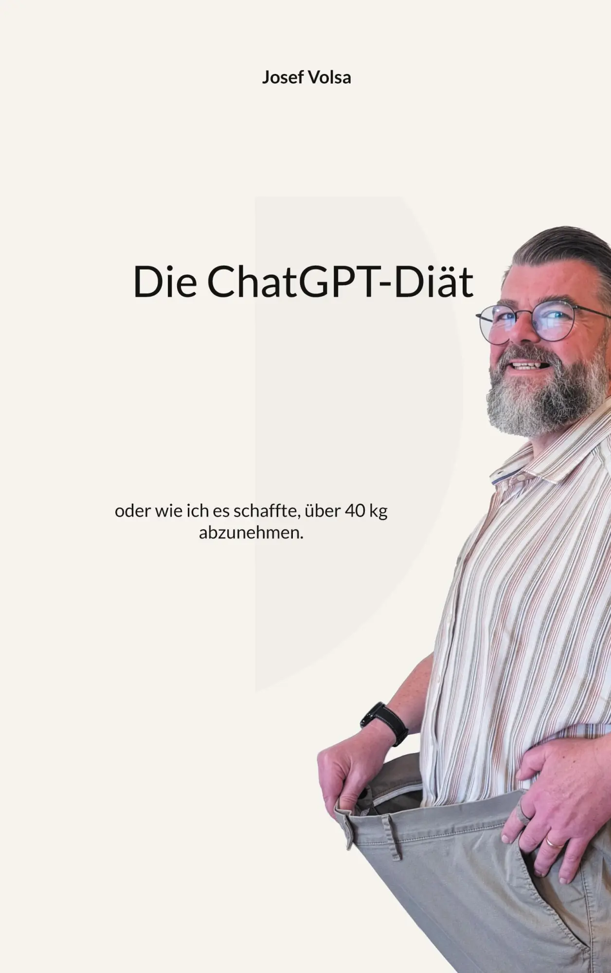 Cover: 9783695708161 | Die ChatGPT-Diät | oder wie ich es schaffte, über 40 kg abzunehmen.