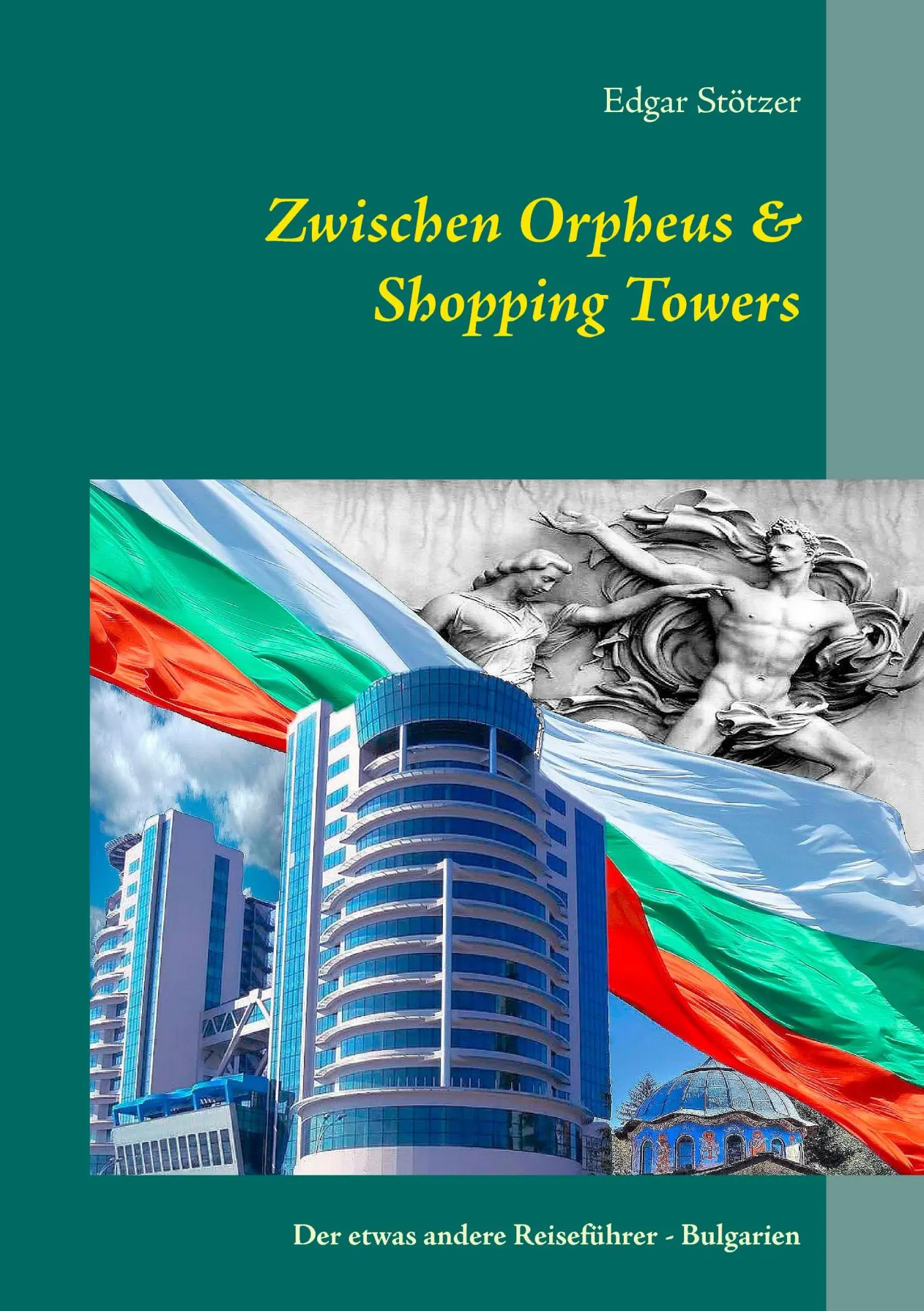 Cover: 9783734788161 | Zwischen Orpheus &amp; Shopping Towers | Edgar Stötzer | Taschenbuch