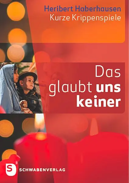 Cover: 9783796618161 | Das glaubt uns keiner | Kurze Krippenspiele | Heribert Haberhausen