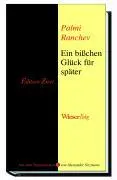 Cover: 9783851298161 | Ein bißchen Glück für später | Palmi Ranchev | Buch | 412 S. | Deutsch