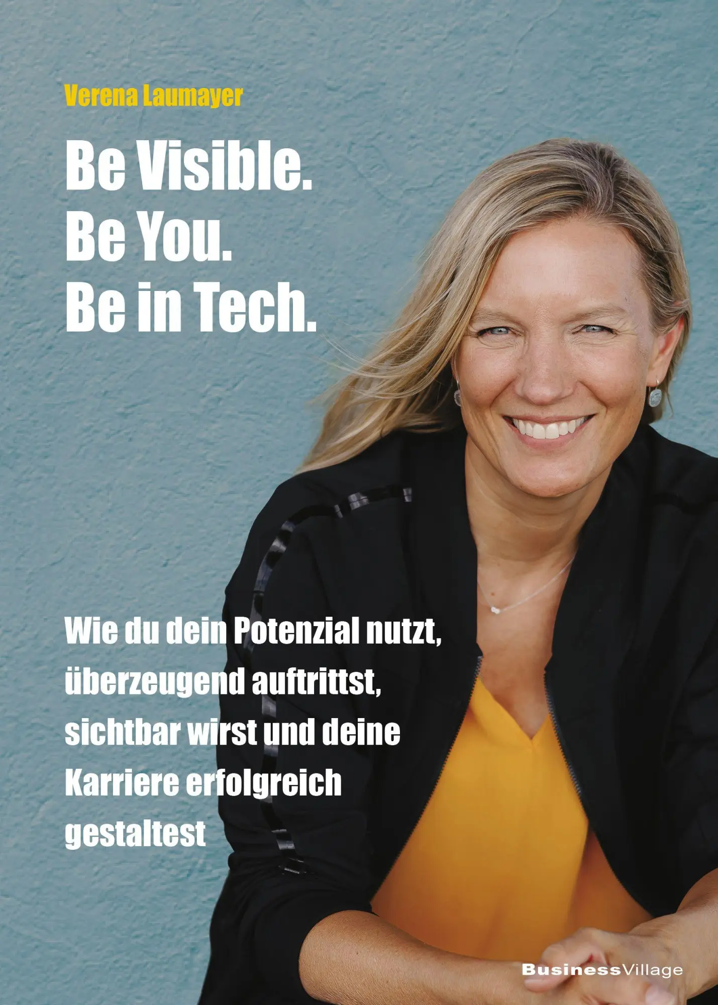 Cover: 9783869808161 | Be Visible. Be You. Be in Tech. | Verena Laumayer | Taschenbuch | 2026