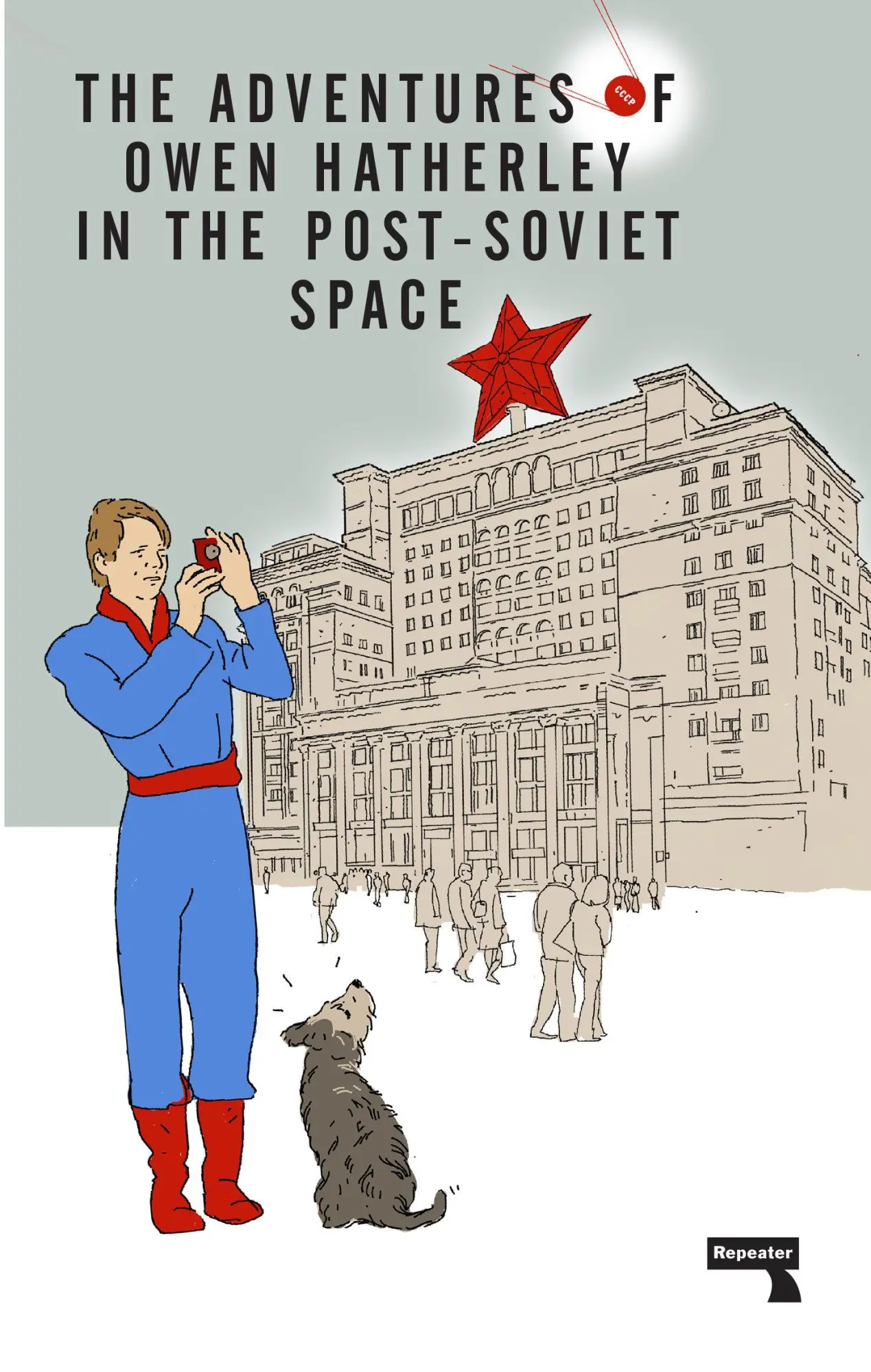 Cover: 9781912248261 | The Adventures of Owen Hatherley in the Post-Soviet Space | Hatherley