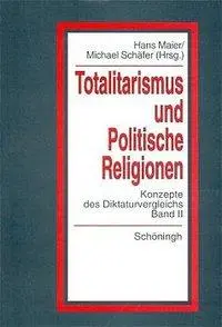 Cover: 9783506768261 | Totlitarismus und Politische Religionen, Band II. Bd.2 | Maier (u. a.)