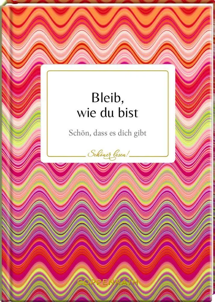 Bild: 9783649638261 | Bleib, wie du bist | Schön, dass es dich gibt | Buch | Schöner lesen!
