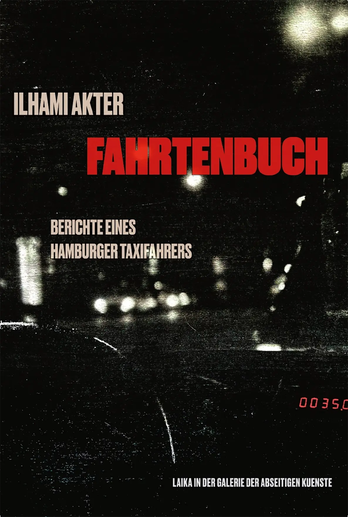 Cover: 9783948478261 | Fahrtenbuch | Berichte eines Hamburger Taxifahrers | Ilhami Akter