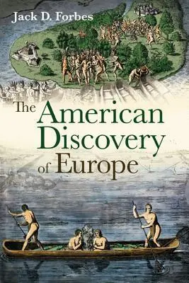 Cover: 9780252078361 | The American Discovery of Europe | Jack D. Forbes | Taschenbuch | 2011