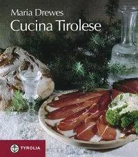 Cover: 9783702218461 | Cucina Tirolese | Maria Drewes | Buch | Gebunden | Italienisch | 2010