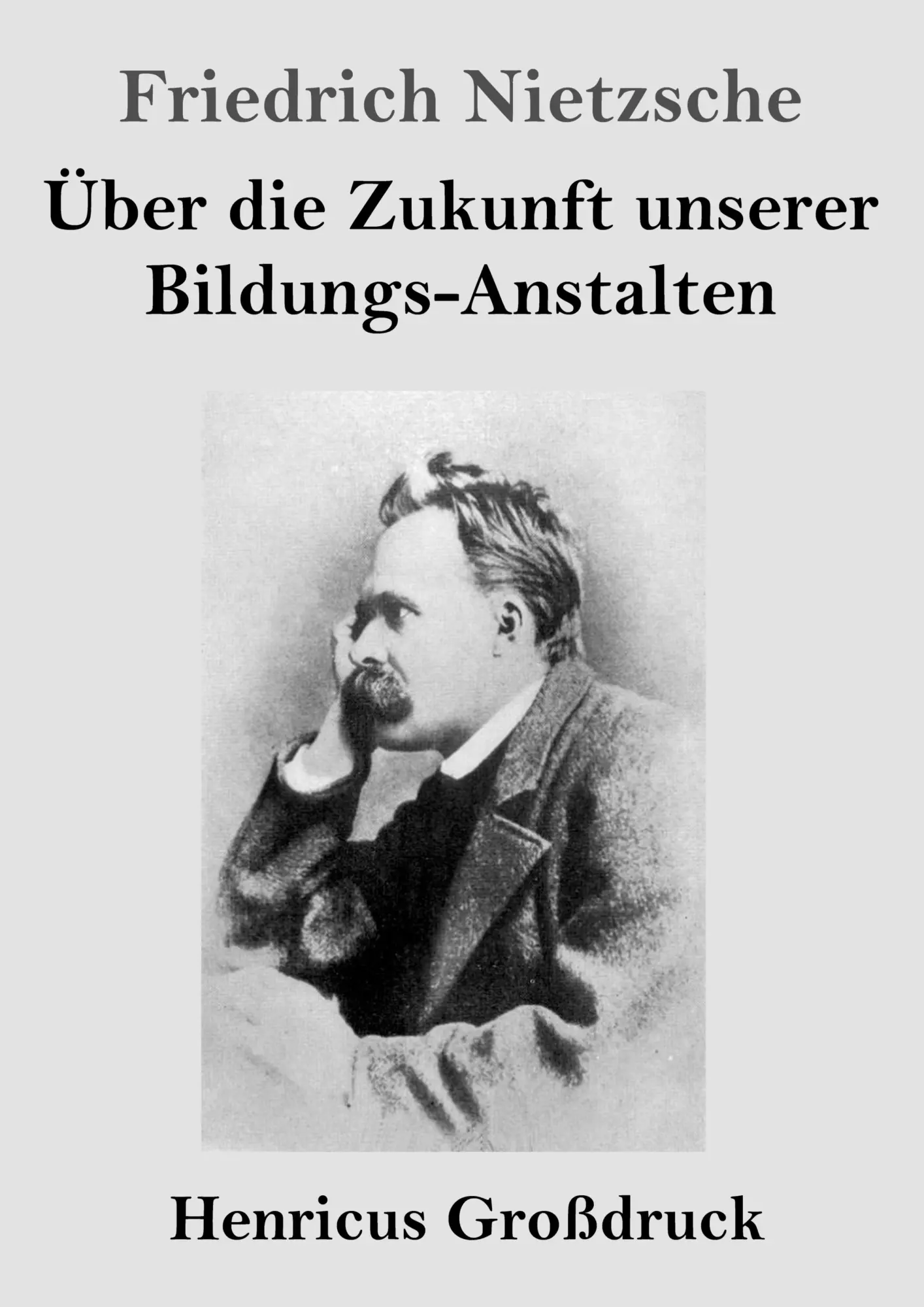 Cover: 9783847858461 | Über die Zukunft unserer Bildungs-Anstalten (Großdruck) | Nietzsche