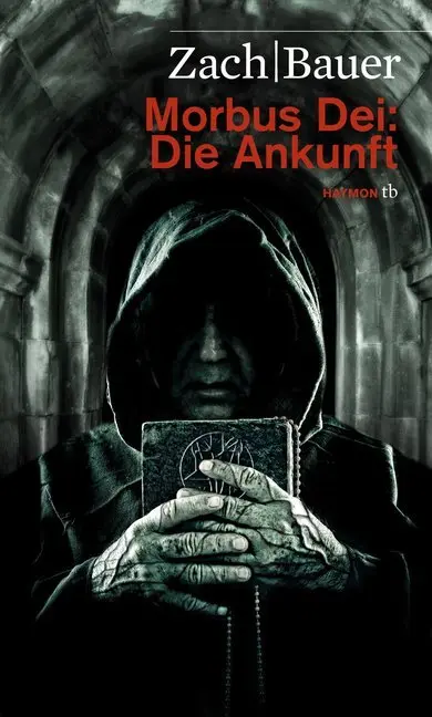 Cover: 9783852188461 | Morbus Dei: Die Ankunft | Roman | Bastian Zach (u. a.) | Taschenbuch