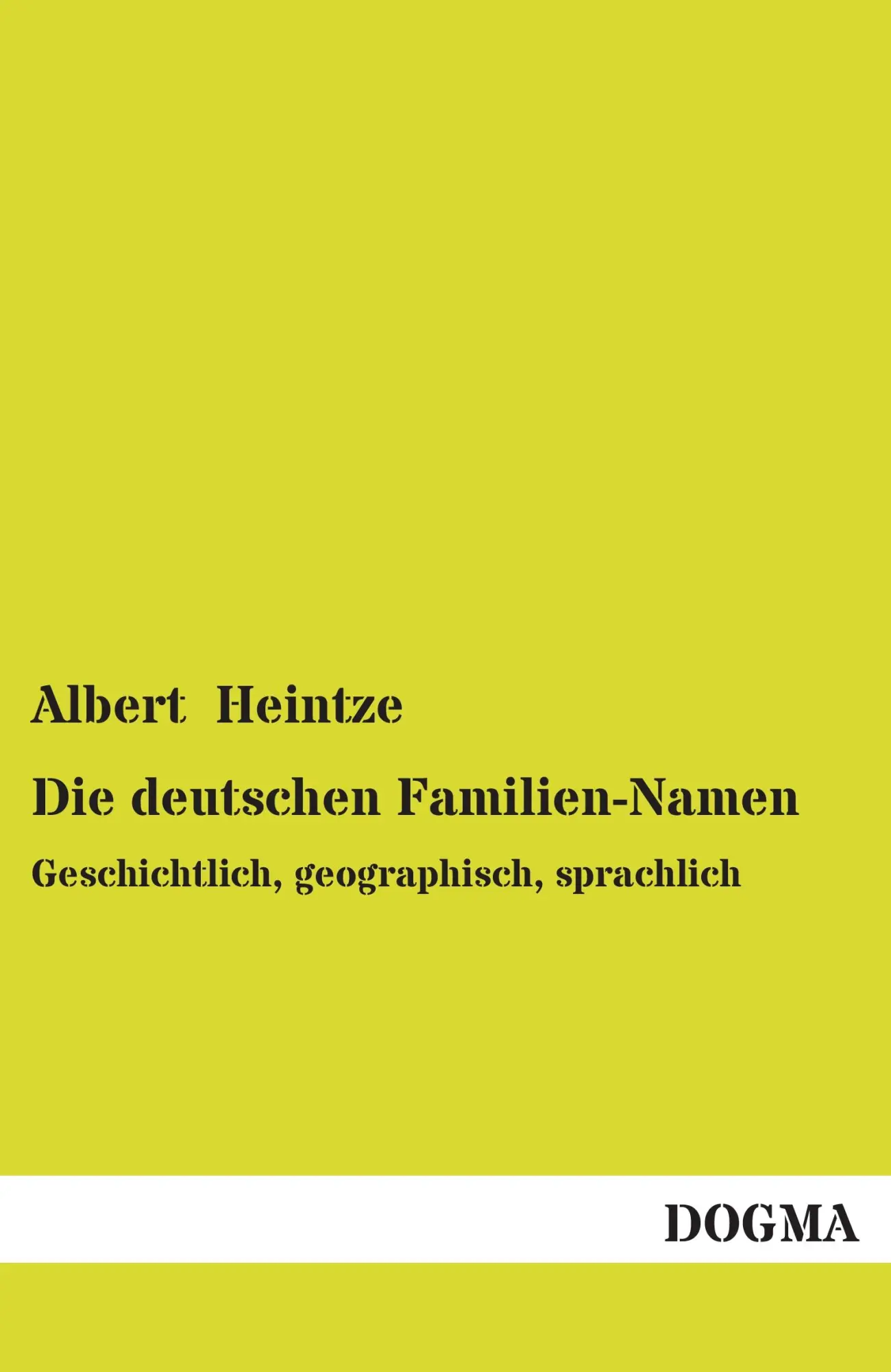 Cover: 9783955078461 | Die deutschen Familien-Namen | Geschichtlich, geographisch, sprachlich