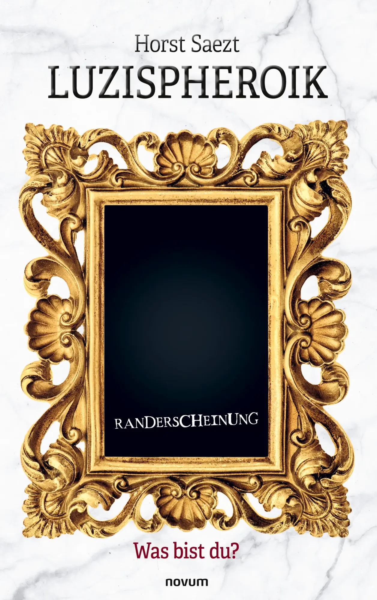 Cover: 9783991308461 | Luzispheroik | Randerscheinung | Horst Saezt | Taschenbuch | 276 S.