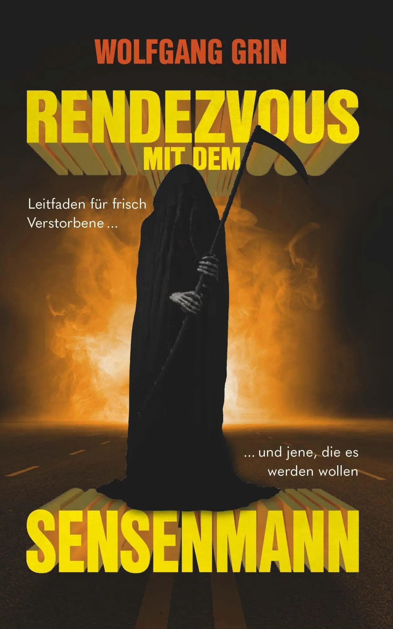 Cover: 9783991928461 | Rendezvous mit dem Sensenmann | Wolfgang Grin | Taschenbuch | 106 S.