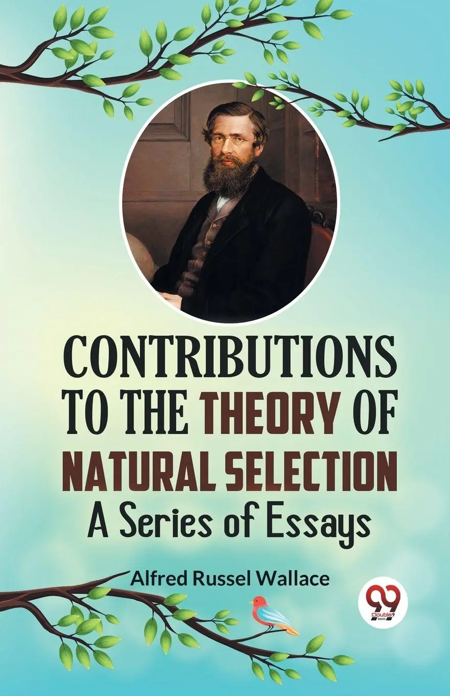 Cover: 9789359328461 | Contributions to the Theory of Natural Selection A Series of Essays