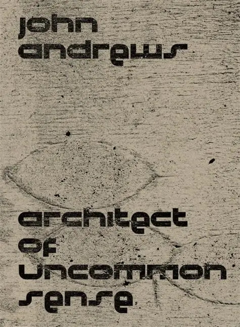 Cover: 9780674278561 | John Andrews | Architect of Uncommon Sense | Paul Walker | Taschenbuch