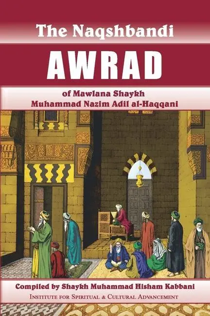 Cover: 9781938058561 | Naqshbandi Awrad of Mawlana Shaykh Muhammad Nazim Adil al-Haqqani