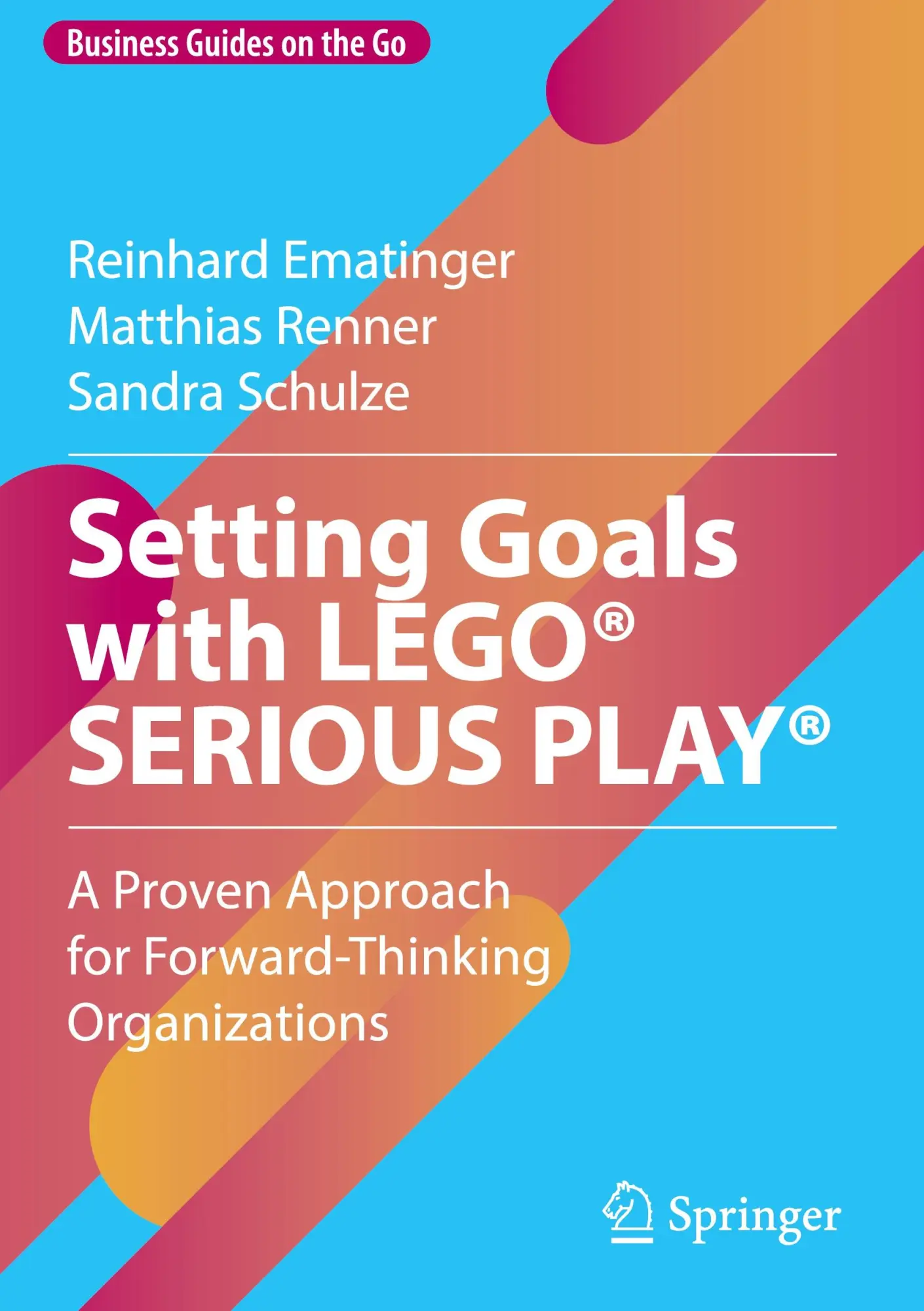 Cover: 9783031678561 | Setting Goals with LEGO® SERIOUS PLAY® | Reinhard Ematinger (u. a.)