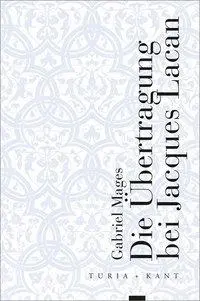 Cover: 9783851328561 | Die Übertragung bei Jacques Lacan | Gabriel Mages | Taschenbuch | 2017