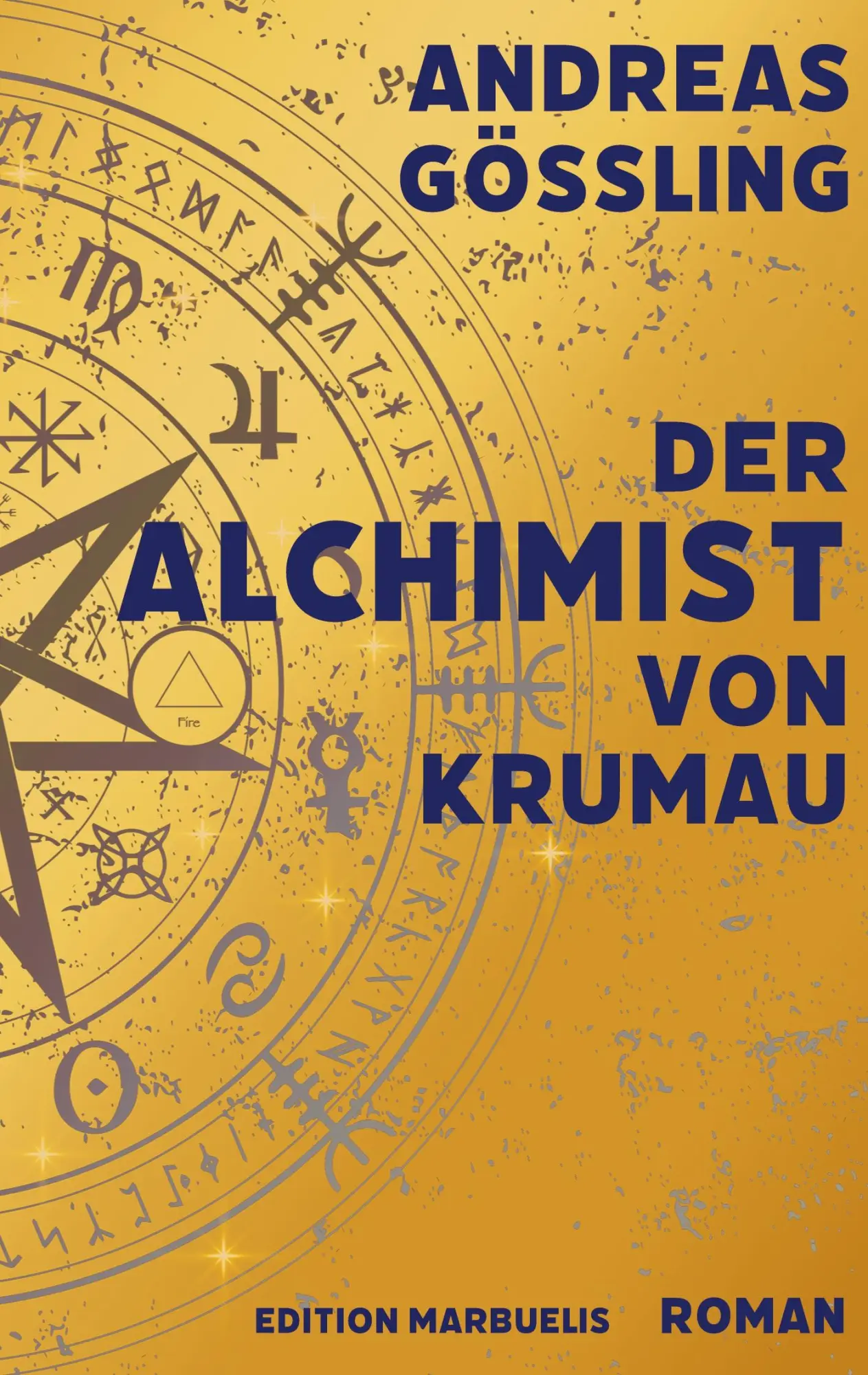 Cover: 9783944488561 | Der Alchimist von Krumau | Andreas Gößling | Taschenbuch | 484 S.