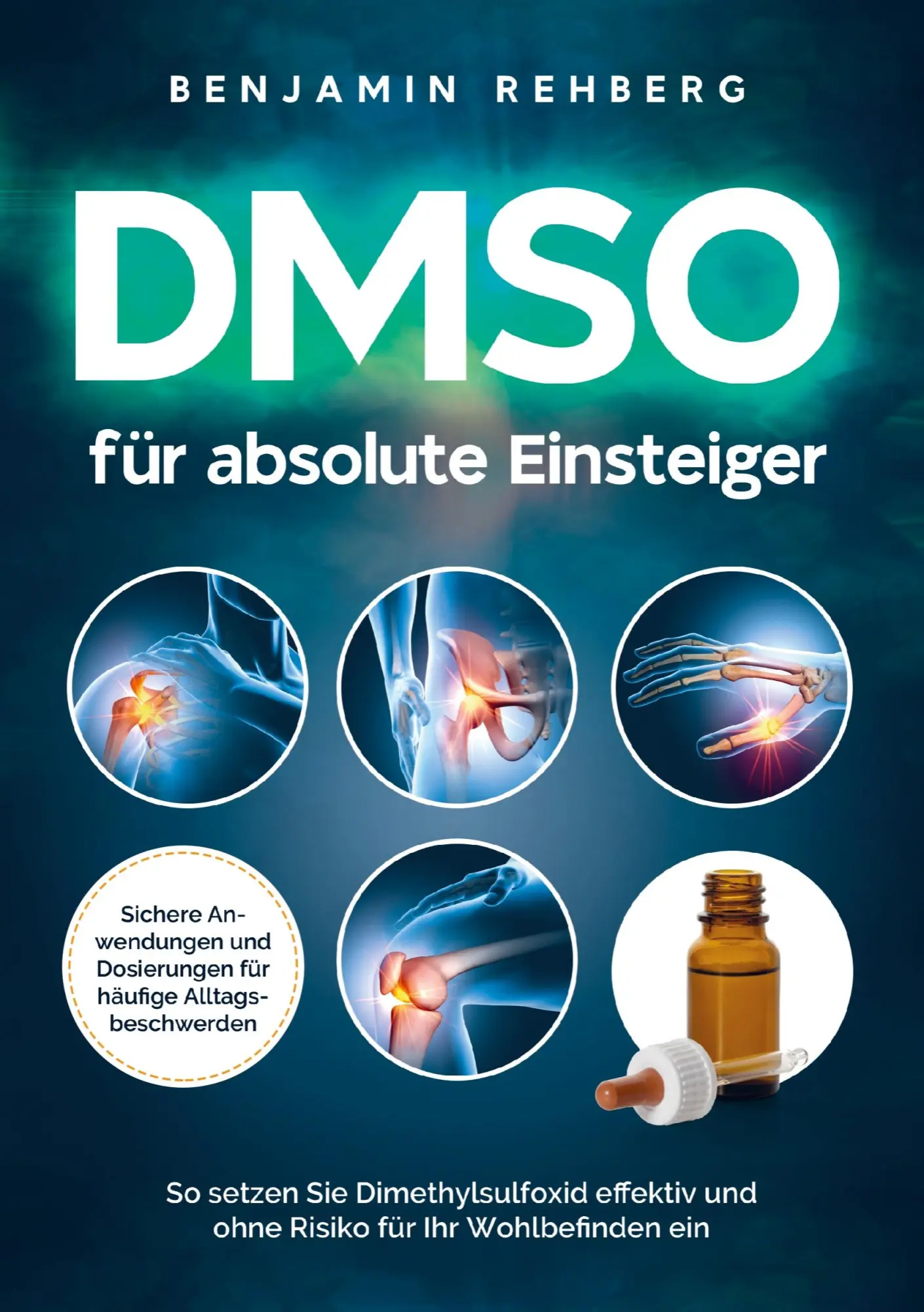 Cover: 9789403798561 | DMSO für absolute Einsteiger | Benjamin Rehberg | Taschenbuch | 172 S.