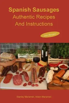 Cover: 9780990458661 | Spanish Sausages Authentic Recipes and Instructions | Taschenbuch