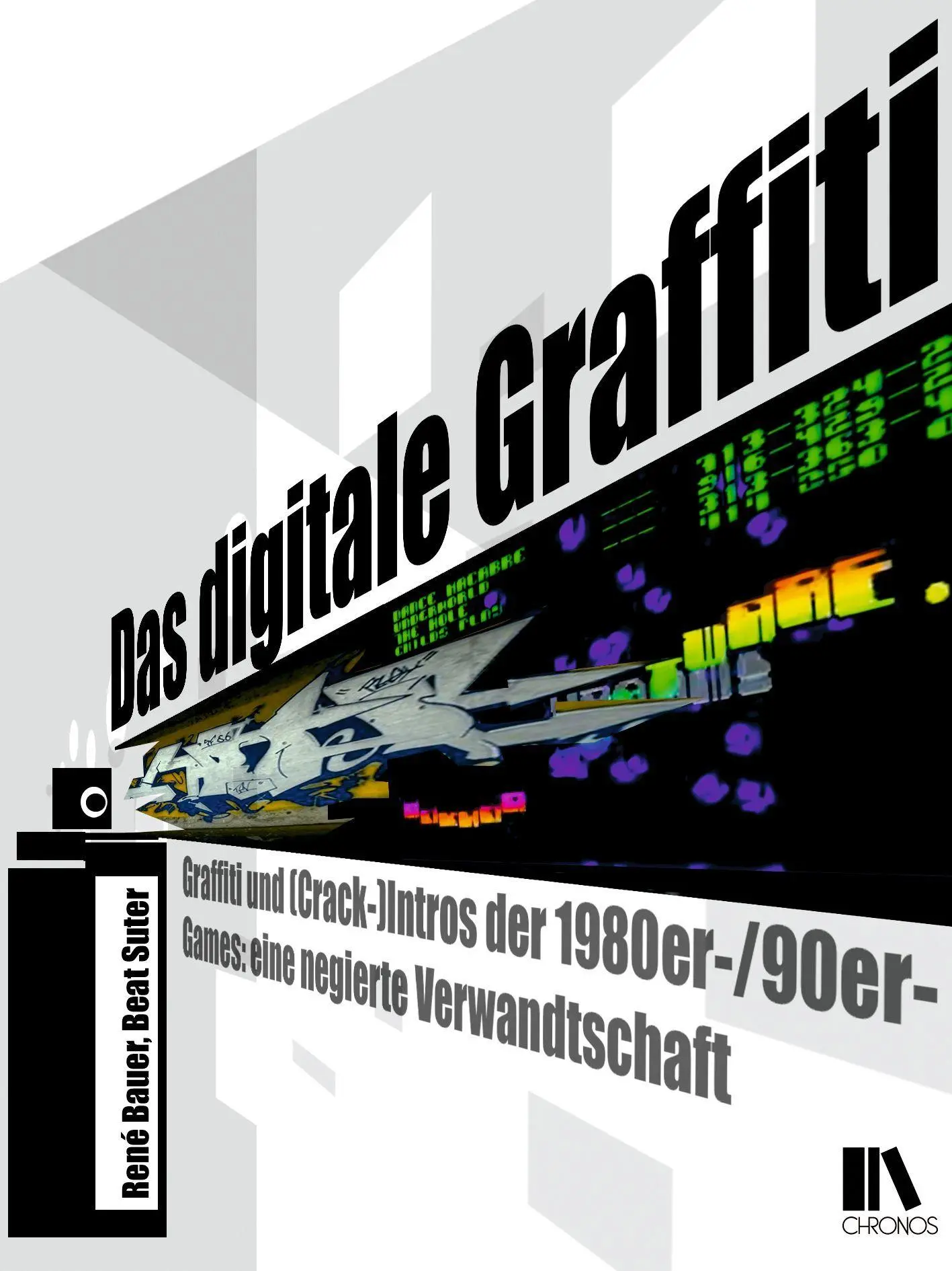 Cover: 9783034018661 | Das digitale Graffiti | René Bauer (u. a.) | Taschenbuch | 168 S.